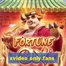 xvideo only.fans